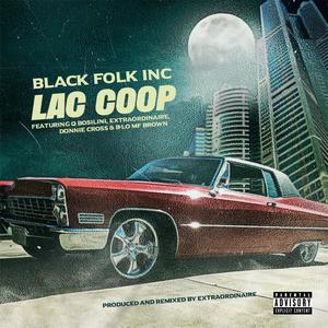 Lac Coop(feat. Q Bosilini, Extraordinaire, Donnie Cross & B-Lo MF Brown) (Inst.)