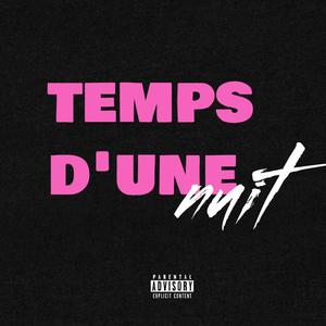 Temps d'une nuit (feat. Rapid0o) (Explicit)