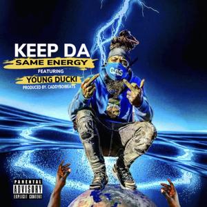 Keep Da Same Energy (Explicit)