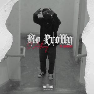 No Prolly (feat. Armanti) [Explicit]