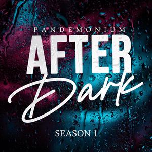 After Dark (Season 1) [Explicit]