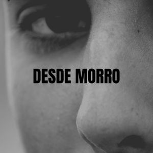 Desde Morro (Explicit)