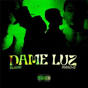 Dame luz (Explicit)