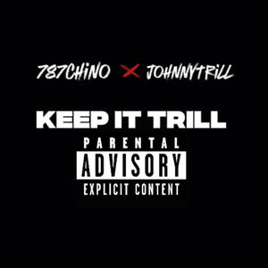Keep It Trill (feat. JohnnyTrill) (Explicit)
