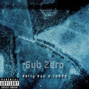 Sub Zero (feat. LXDXP) (Explicit)