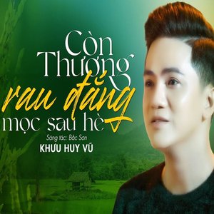 Còn Thương Rau Đắng Mọc Sau Hè (Short Vesion)