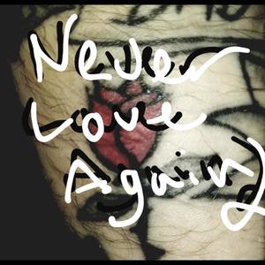 Never Love Again 2 (Explicit)
