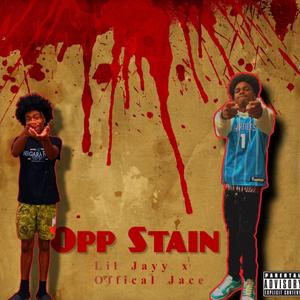 Opp Stain (feat. Offical.Jace) [Explicit]