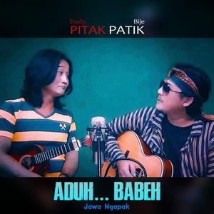 Aduh Babeh (feat. Bije Patik) (Jawa Ngapak)