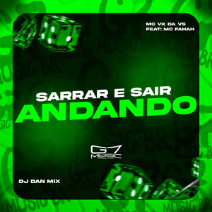 Sarrar e Sair Andando (Explicit)