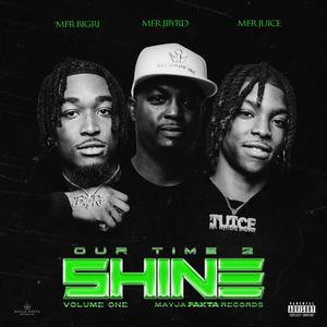 Our Time 2 Shine Volume 1 (Explicit)