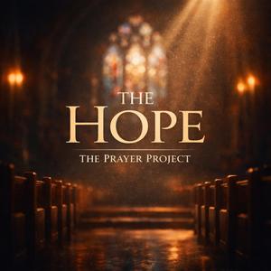 The Hope (feat. The Prayer Project)