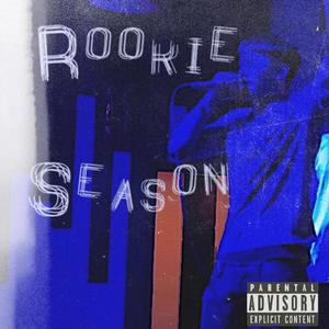 Rookie Season (Explicit)