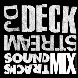 DJ DECKSTREAM SOUNDTRACKS MIX