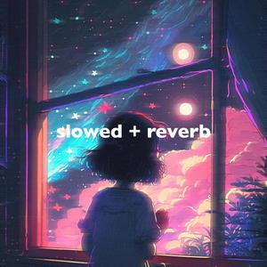 my love - slowed + reverb