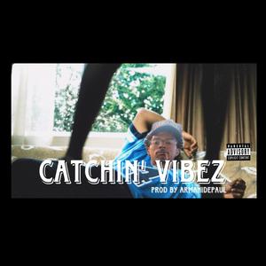 Catchin' Vibez (Explicit)