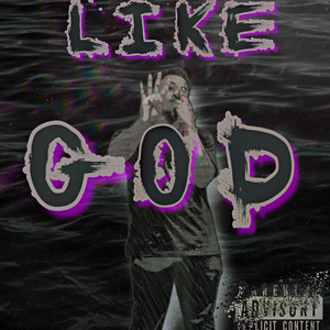 Like God (Explicit)