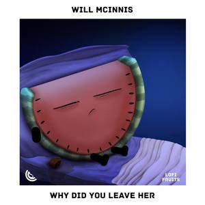 Why Did You Leave Her