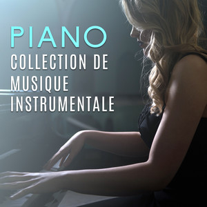 Piano: Collection de musique instrumentale, sérénade jazz, musique sentimentale, piano paisible