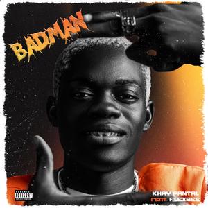Badman (feat. Flexbee) (Explicit)