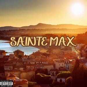 SAINTE MAX (feat. Samsoul & Lil Ustre) (Explicit)