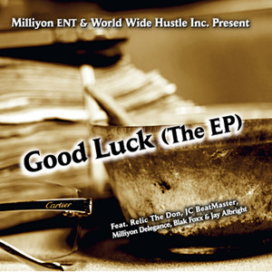 Good Luck (The Ep) [Explicit]