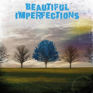 Beautiful Imperfections (Explicit)