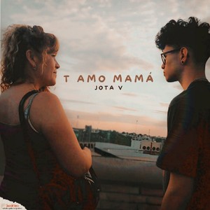 T Amo Mamá