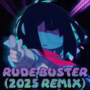 RUDE BUSTER (feat. Formestaken) (2025 REMIX|Explicit)
