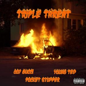 Tripple Threat (feat. 007 & Pocket Stuffer) [Explicit]