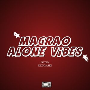 MAGRÃO ALONE VIBES (Explicit)