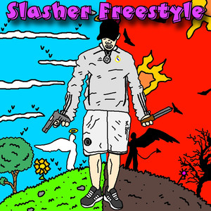 Slasher Freestyle (Explicit)