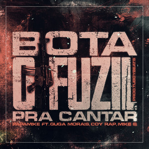 Bota o Fuzil pra Cantar (Explicit)