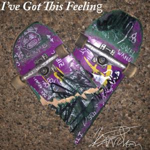 I've Got This Feeling (Single)