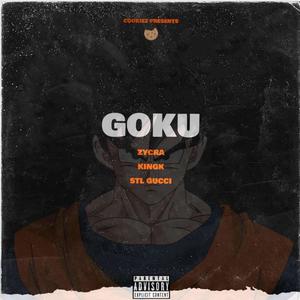 Goku (feat. KingK & StlGucci) (Explicit)