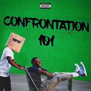 CONFRONTATION 101 (Explicit)