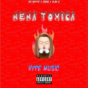 Nena Tóxica(feat. Em Whyte & Alan G) (Explicit)