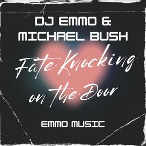 Fate Knocking on the Door (feat. Michael Bush) [DJ Emmo Midnight Edit]