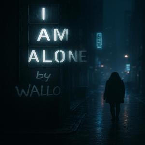 I'am alone