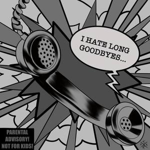 Long Goodbyes (Explicit)