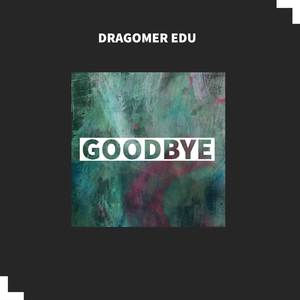 Goodbye (Explicit)