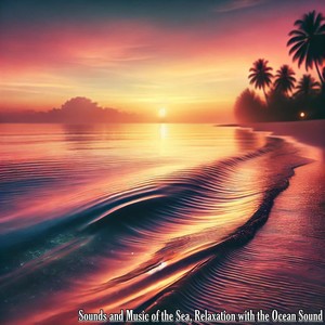 Sounds and Music of the Sea, Relaxation with the Ocean Sound