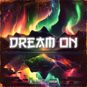 DREAM ON (feat. S.A.N) (Explicit)