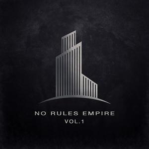 NO RULES EMPIRE vol. 1 (Explicit)