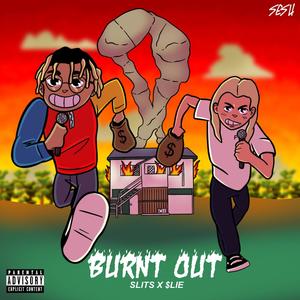 Burnt Out (Explicit)