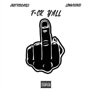 F*ck Yall (feat. Lim Weechie) [Explicit]