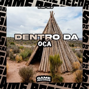 Dentro da Oca (Explicit)