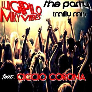 The Party (Millu Mì) [feat. Ciccio Corona]