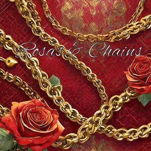 Rosas Y Chains (Explicit)