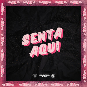 SENTA AQUI (Explicit)